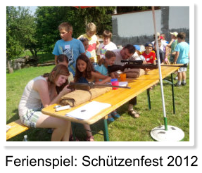 Ferienspiel: Schtzenfest 2012