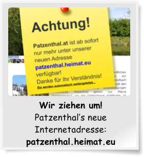 Wir ziehen um! Patzenthals neue Internetadresse: patzenthal.heimat.eu